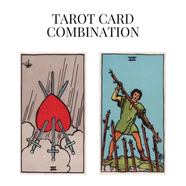 three of swords reversed and seven of wands tarot cards combination meaning