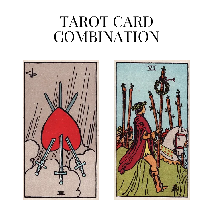 three of swords reversed and six of wands tarot cards combination meaning