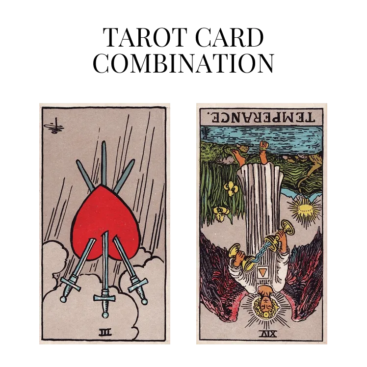 three of swords reversed and temperance reversed tarot cards combination meaning