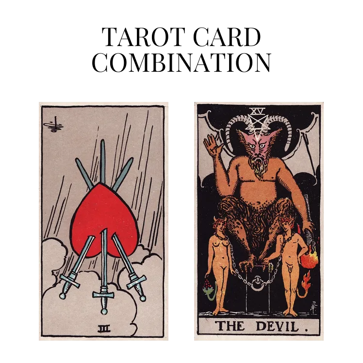 three of swords reversed and the devil tarot cards combination meaning