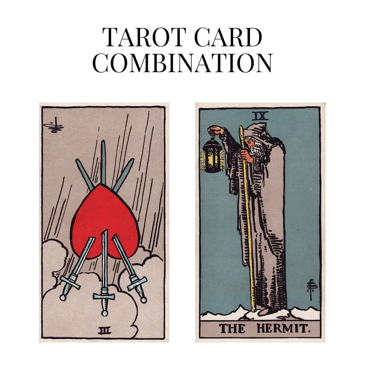 three of swords reversed and the hermit tarot cards combination meaning