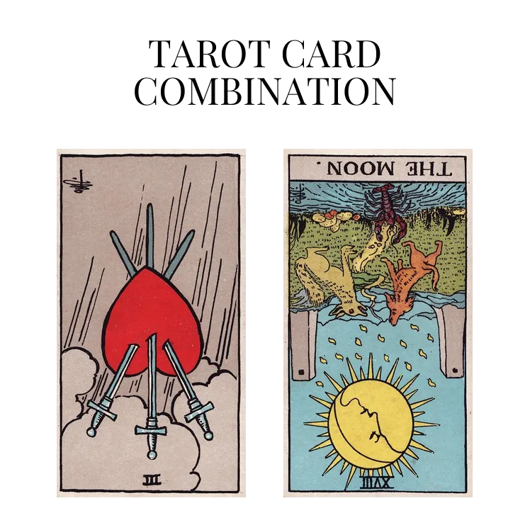 three of swords reversed and the moon reversed tarot cards combination meaning