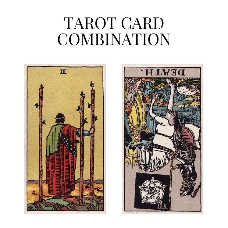 three of wands and death reversed tarot cards combination meaning