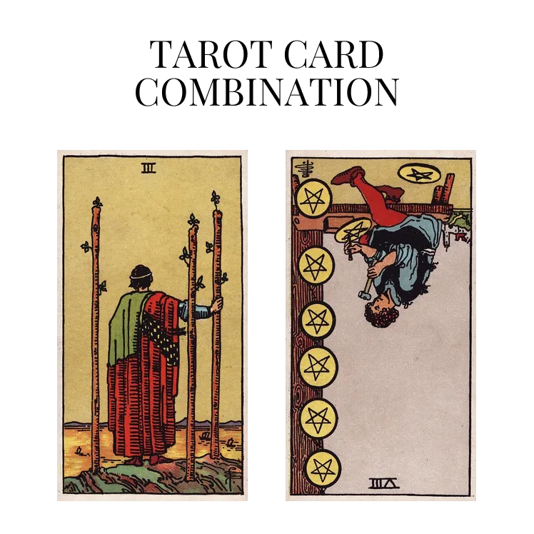 three of wands and eight of pentacles reversed tarot cards combination meaning