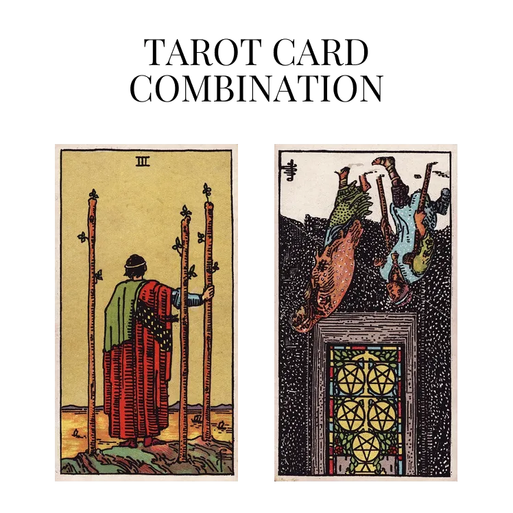 three of wands and five of pentacles reversed tarot cards combination meaning