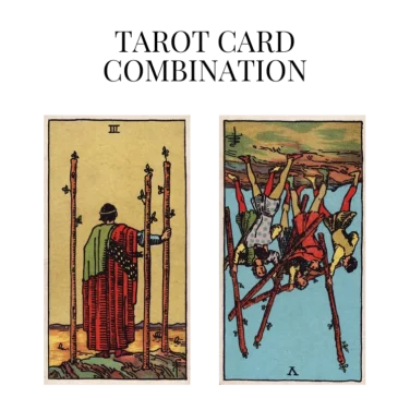 three of wands and five of wands reversed tarot cards combination meaning