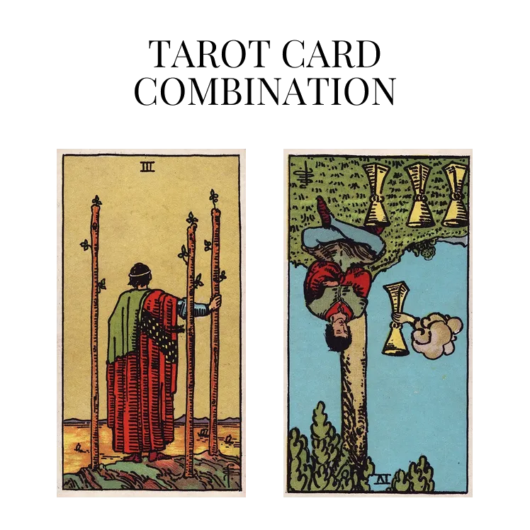 three of wands and four of cups reversed tarot cards combination meaning