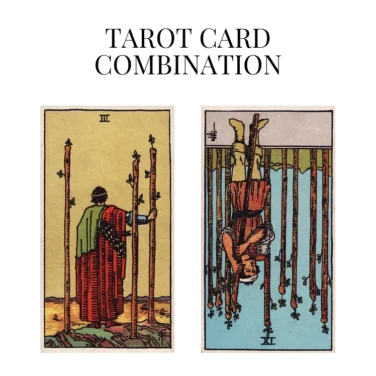 three of wands and nine of wands reversed tarot cards combination meaning