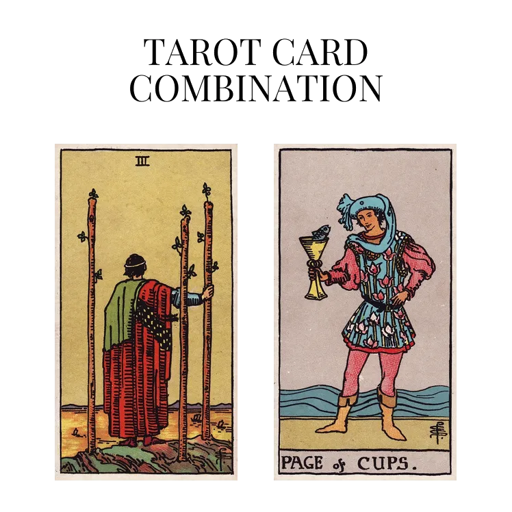 three of wands and page of cups tarot cards combination meaning