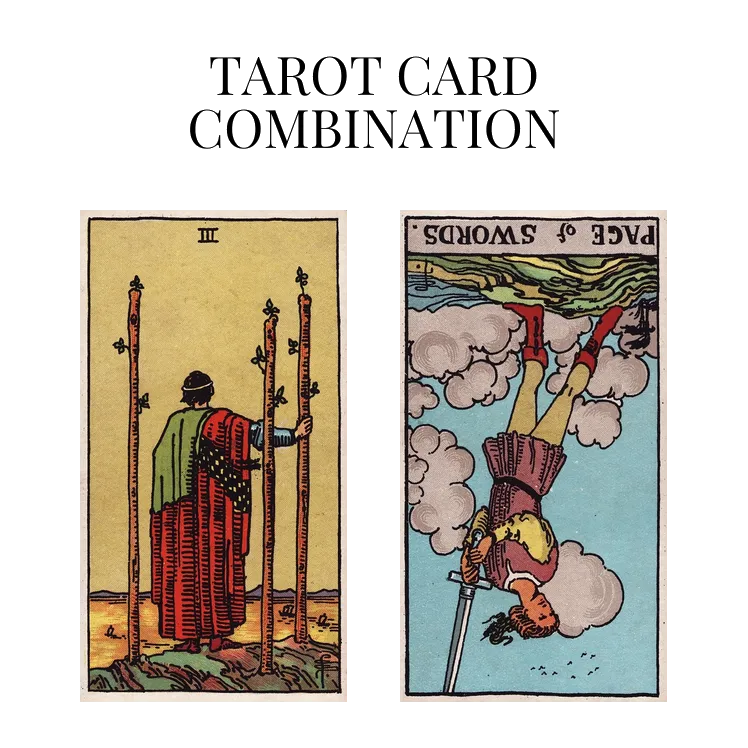 three of wands and page of swords reversed tarot cards combination meaning