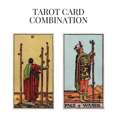 three of wands and page of wands tarot cards combination meaning
