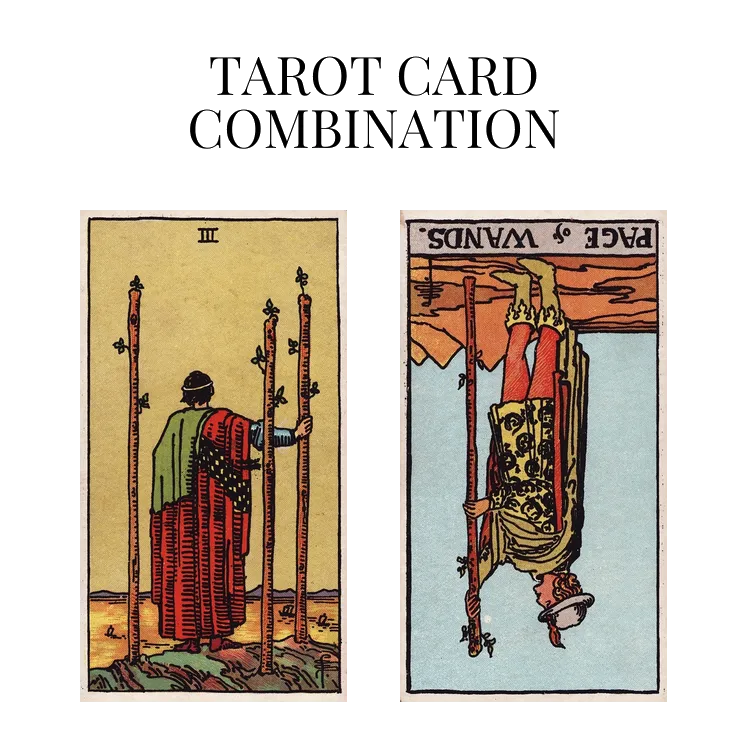 three of wands and page of wands reversed tarot cards combination meaning