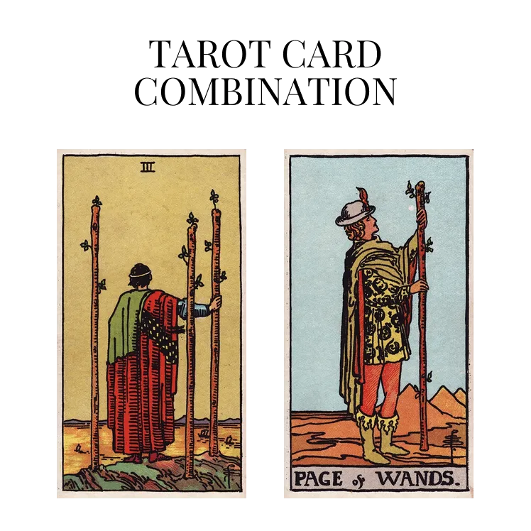 three of wands and page of wands tarot cards combination meaning