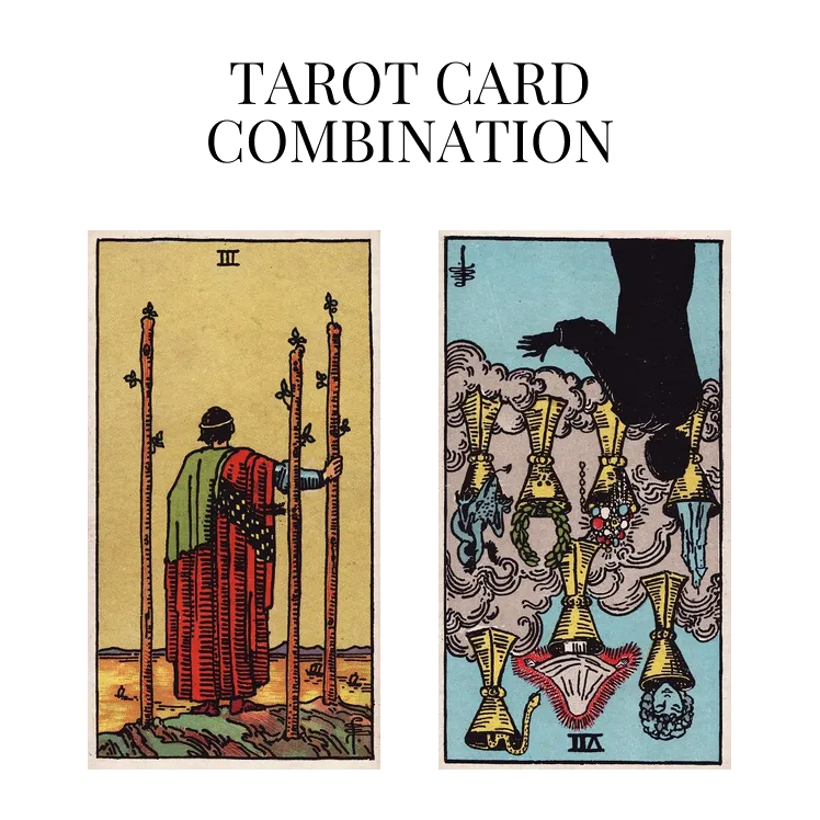 three of wands and seven of cups reversed tarot cards combination meaning