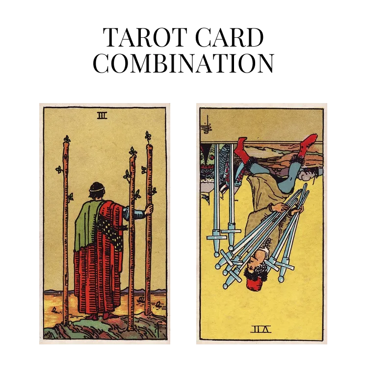 three of wands and seven of swords reversed tarot cards combination meaning