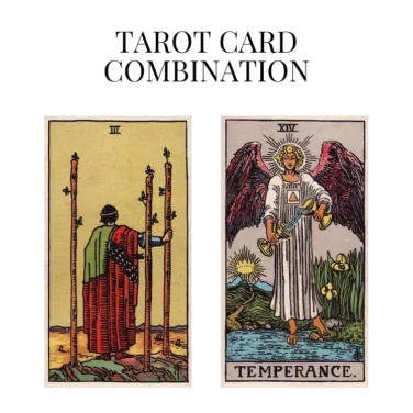 three of wands and temperance tarot cards combination meaning