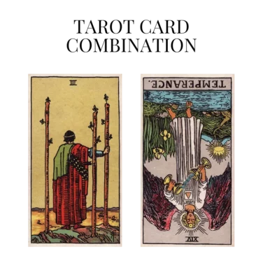 three of wands and temperance reversed tarot cards combination meaning