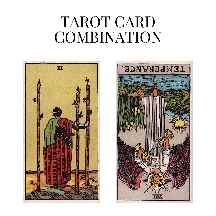 three of wands and temperance reversed tarot cards combination meaning