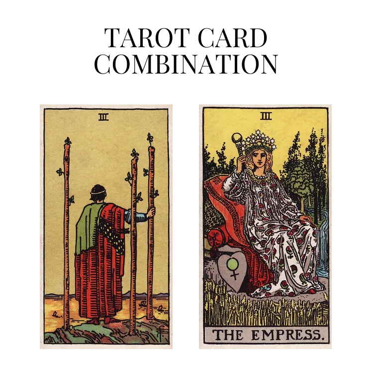 three of wands and the empress tarot cards combination meaning