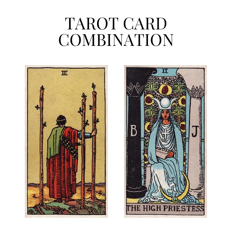 three of wands and the high priestess tarot cards combination meaning