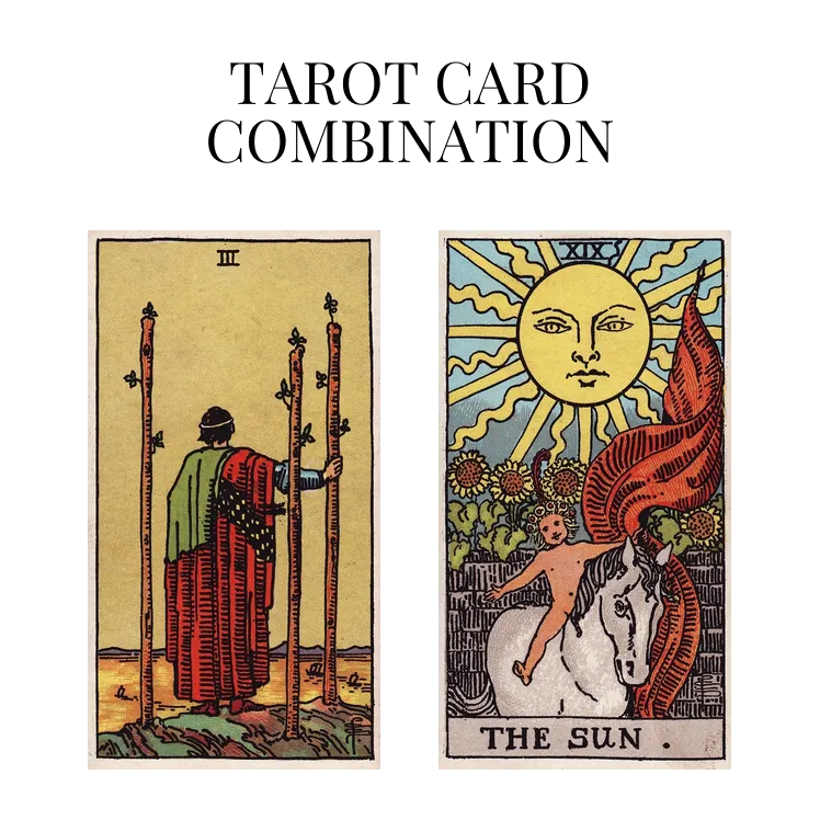 three of wands and the sun tarot cards combination meaning