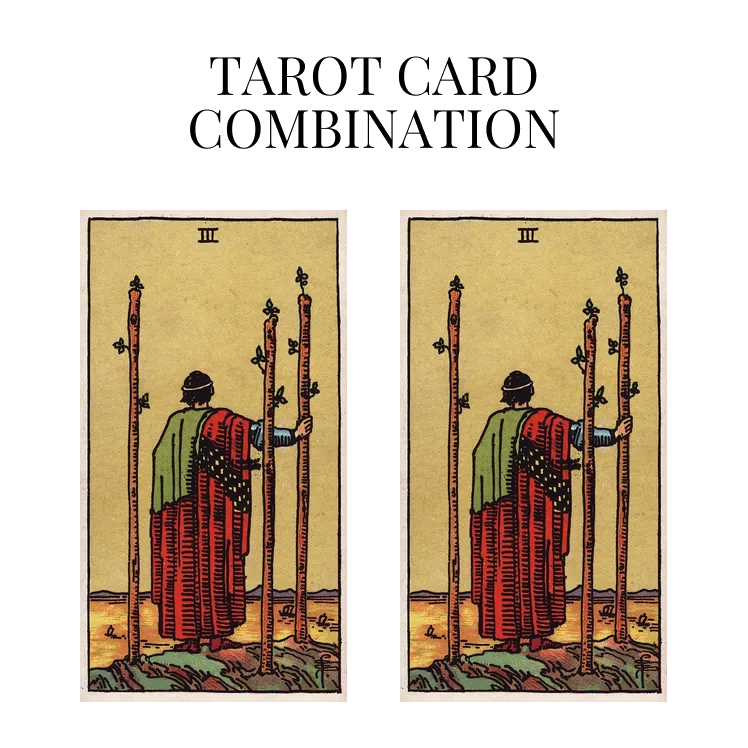 three of wands and three of wands tarot cards combination meaning