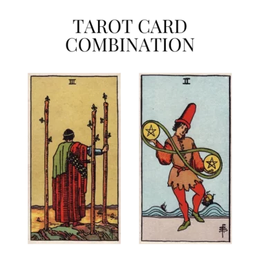 three of wands and two of pentacles tarot cards combination meaning