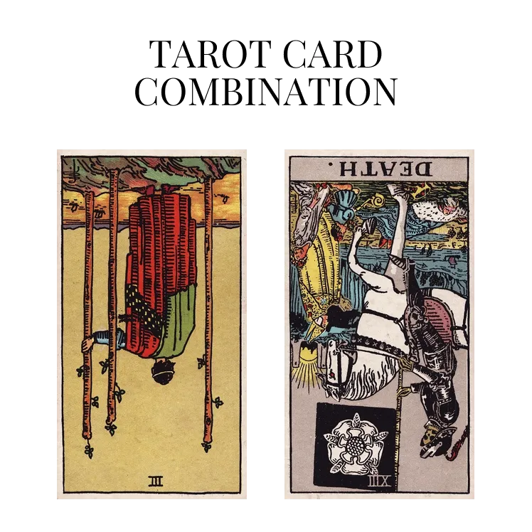 three of wands reversed and death reversed tarot cards combination meaning