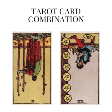 three of wands reversed and eight of pentacles reversed tarot cards combination meaning