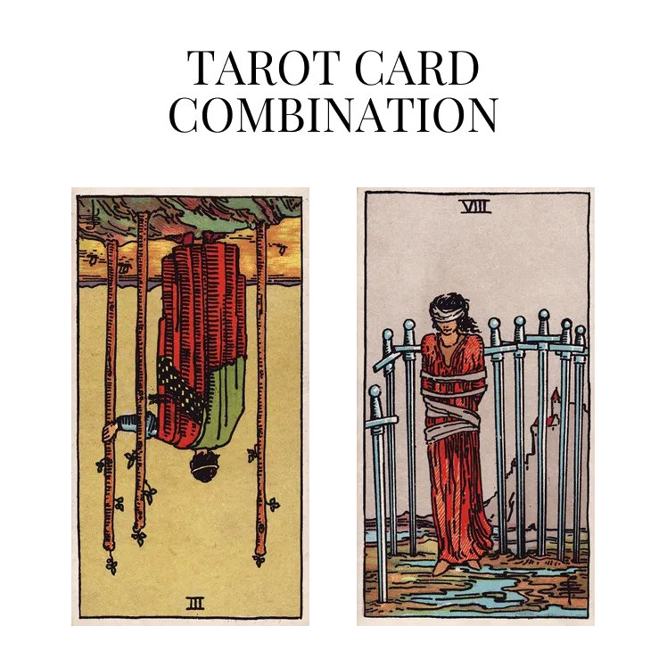 three of wands reversed and eight of swords tarot cards combination meaning