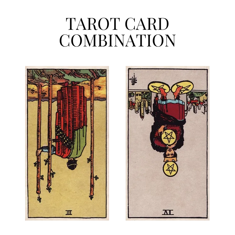 three of wands reversed and four of pentacles reversed tarot cards combination meaning