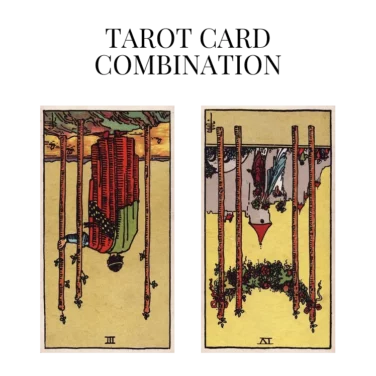 three of wands reversed and four of wands reversed tarot cards combination meaning