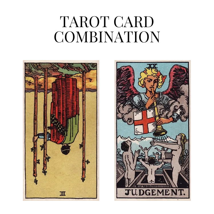 three of wands reversed and judgement tarot cards combination meaning