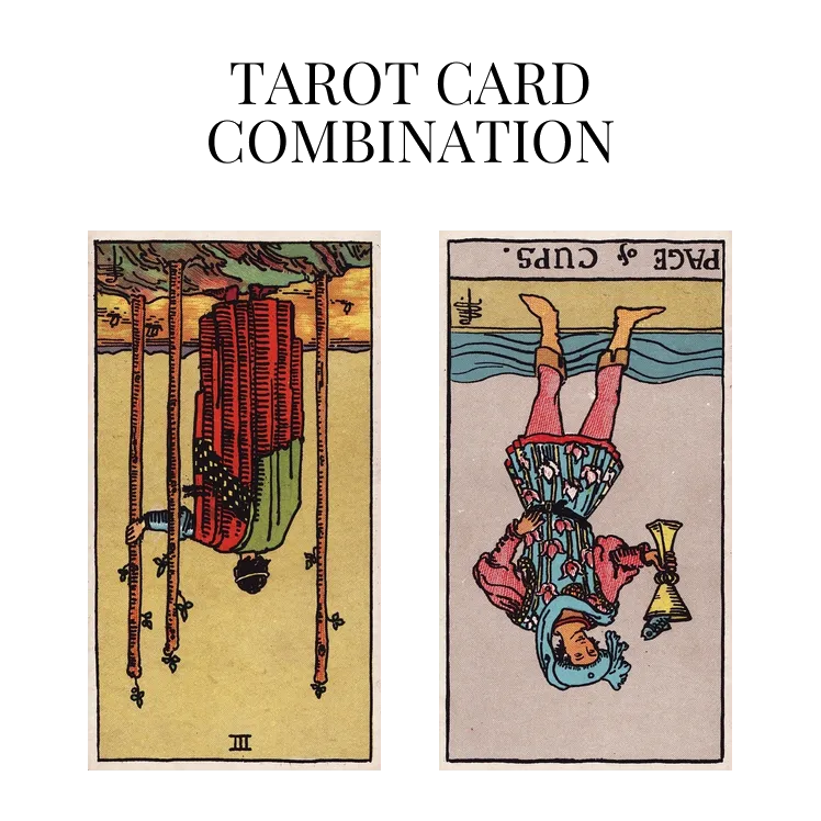 three of wands reversed and page of cups reversed tarot cards combination meaning