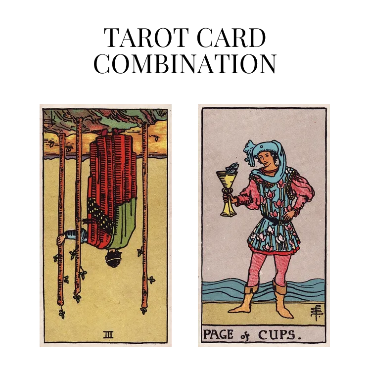 three of wands reversed and page of cups tarot cards combination meaning