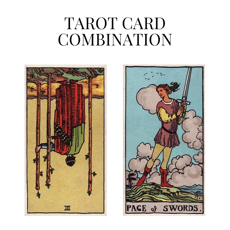 three of wands reversed and page of swords tarot cards combination meaning
