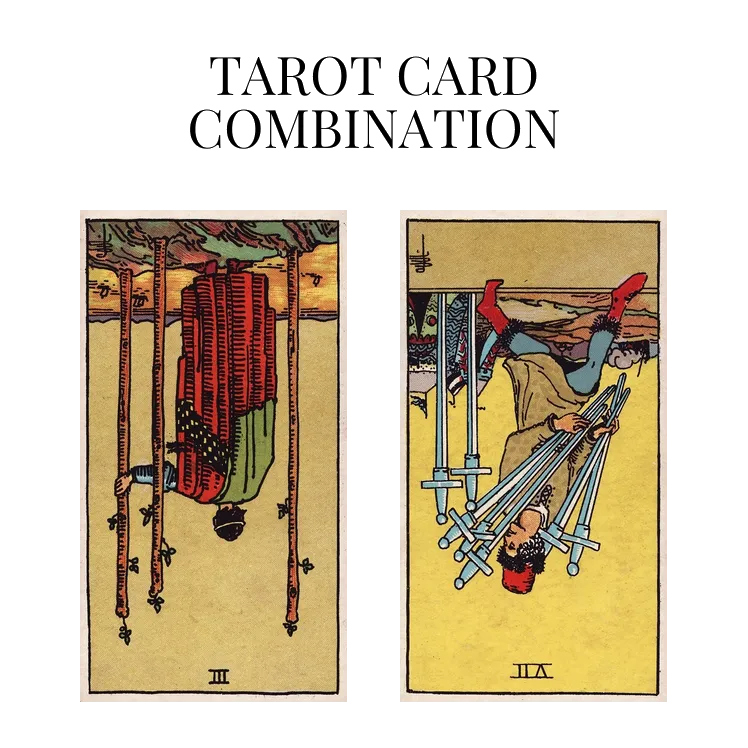 three of wands reversed and seven of swords reversed tarot cards combination meaning