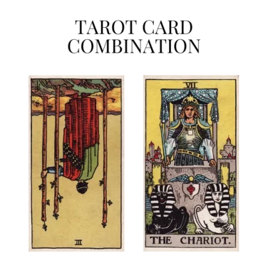 three of wands reversed and the chariot tarot cards combination meaning