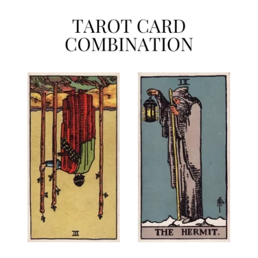 three of wands reversed and the hermit tarot cards combination meaning