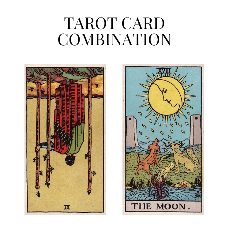 three of wands reversed and the moon tarot cards combination meaning