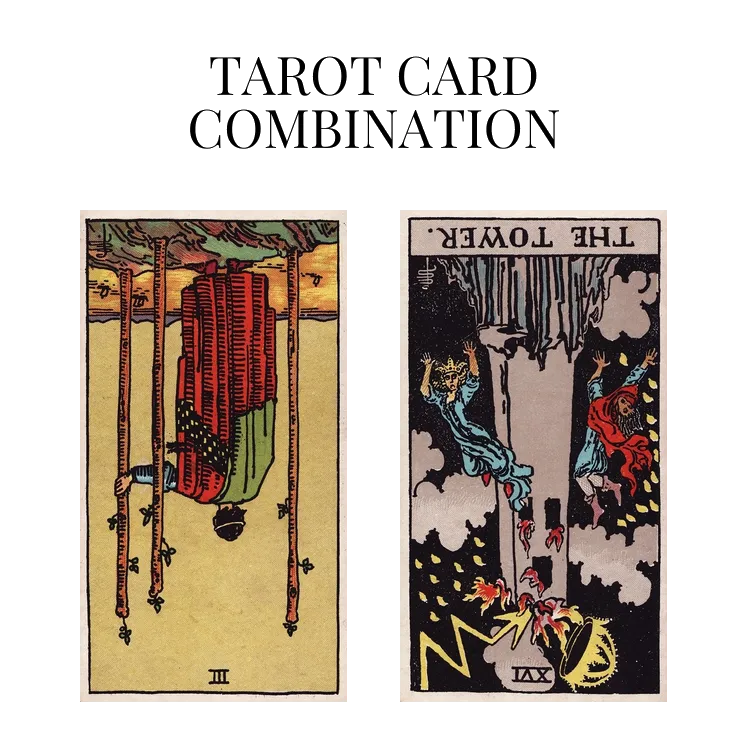 three of wands reversed and the tower reversed tarot cards combination meaning