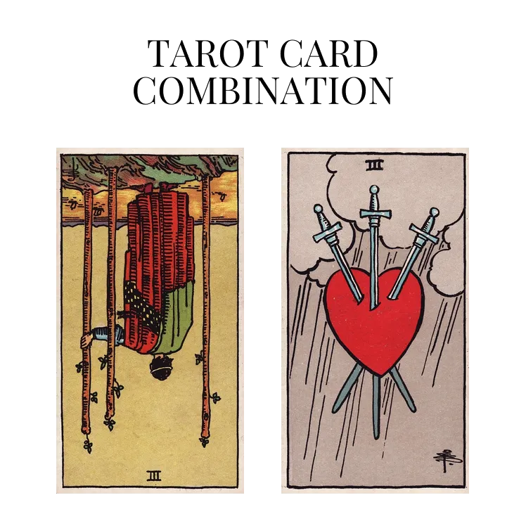 three of wands reversed and three of swords tarot cards combination meaning