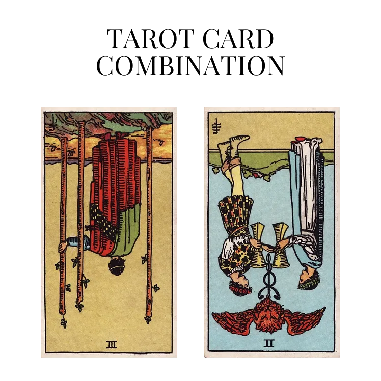 three of wands reversed and two of cups reversed tarot cards combination meaning