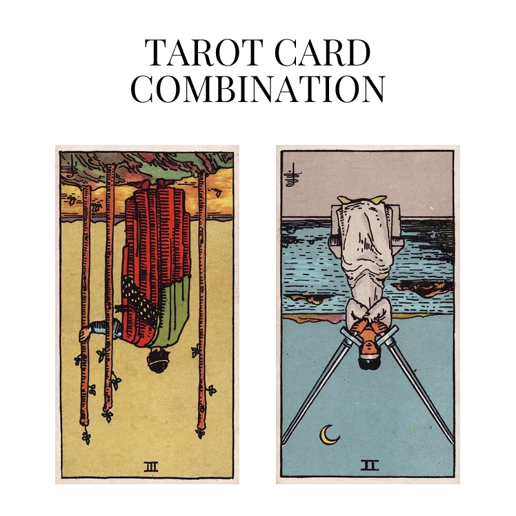 three of wands reversed and two of swords reversed tarot cards combination meaning