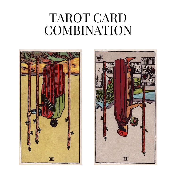 three of wands reversed and two of wands reversed tarot cards combination meaning