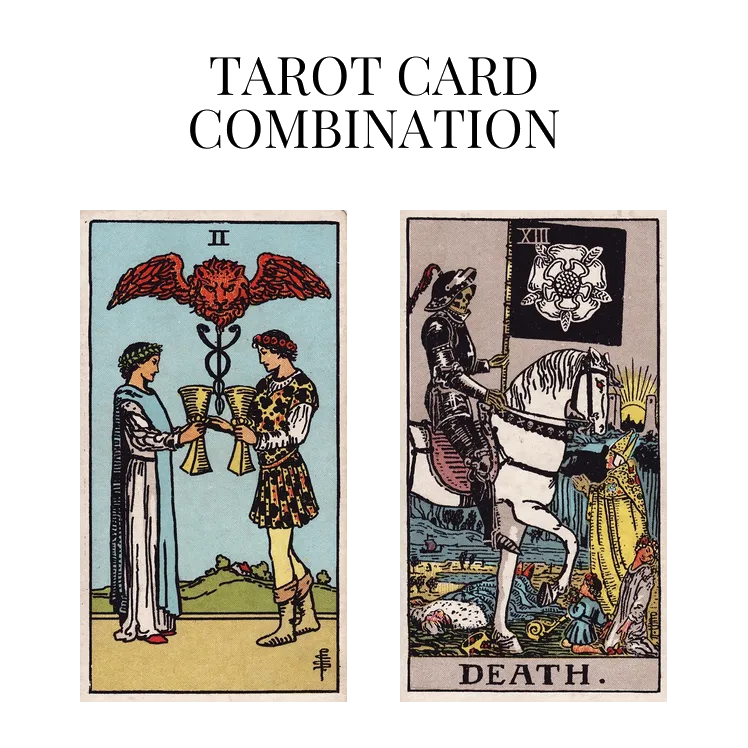 two of cups and death tarot cards combination meaning