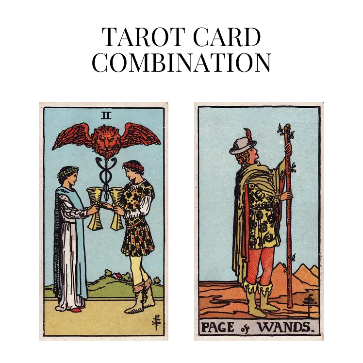 two of cups and page of wands tarot cards combination meaning