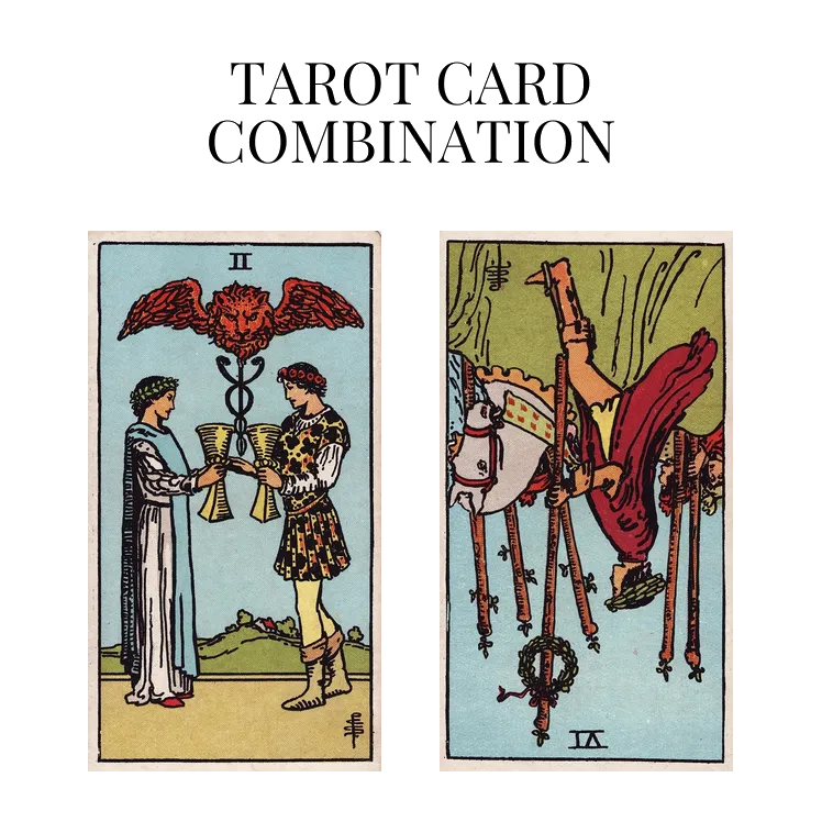 two of cups and six of wands reversed tarot cards combination meaning