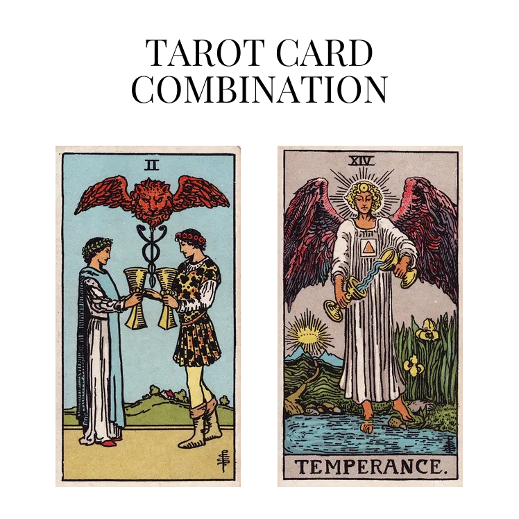 two of cups and temperance tarot cards combination meaning