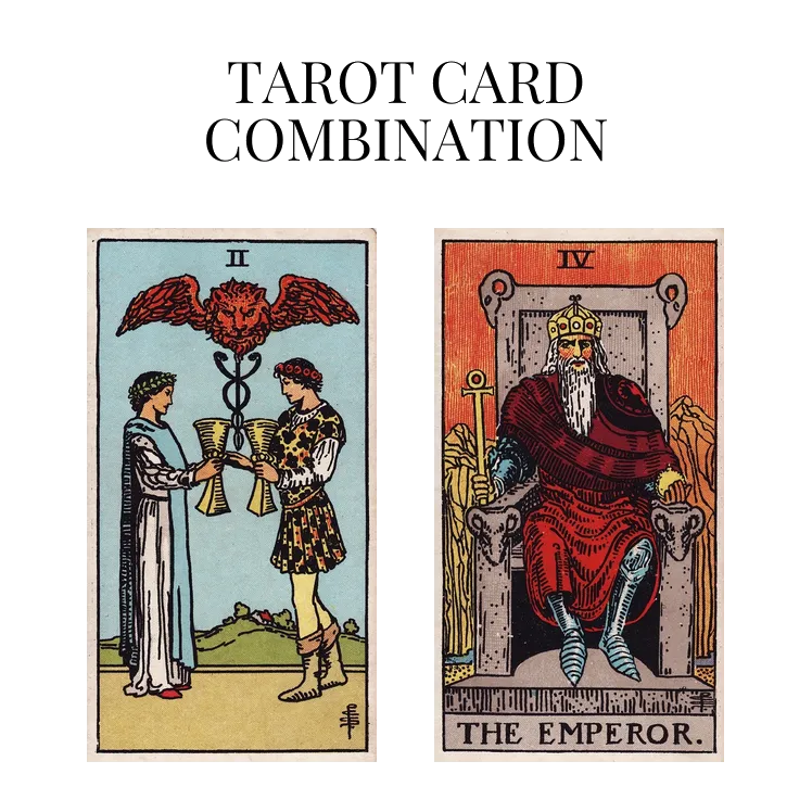 two of cups and the emperor tarot cards combination meaning
